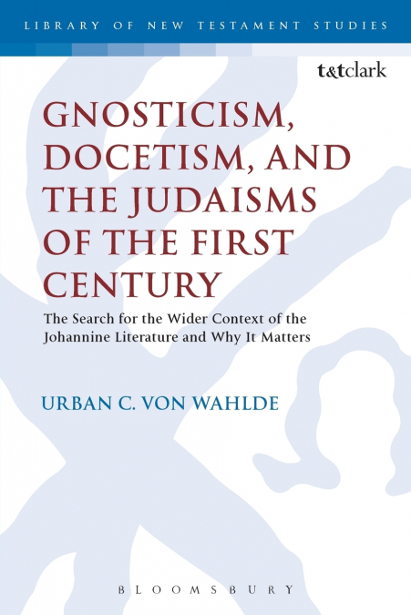 Gnosticism, Docetism, and the Judaisms of the First Century