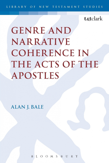 Genre and Narrative Coherence in the Acts of the Apostles
