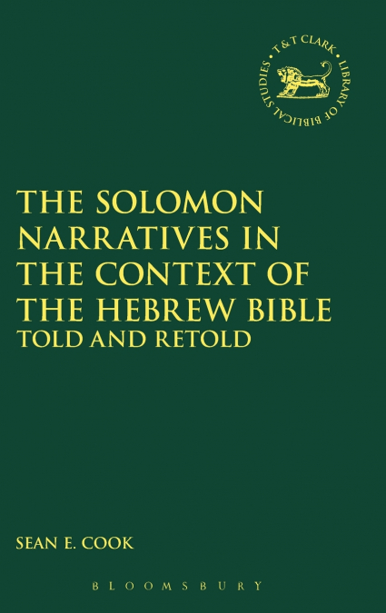 The Solomon Narratives in the Context of the Hebrew Bible