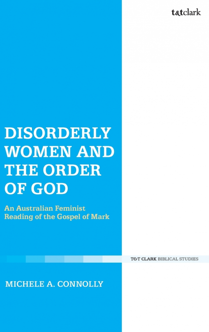 Disorderly Women and the Order of God