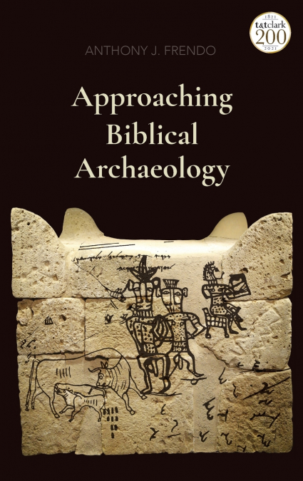 Approaching Biblical Archaeology