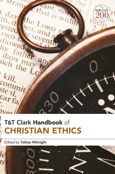 T&T Clark Handbook of Christian Ethics