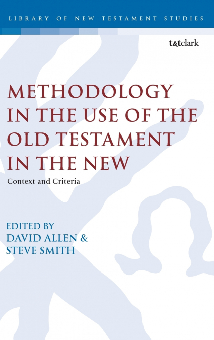 Methodology in the Use of the Old Testament in the New