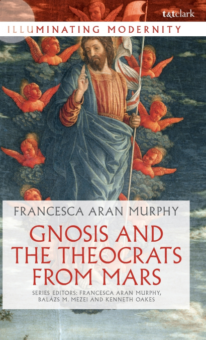 Gnosis and the Theocrats from Mars