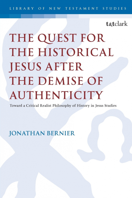 The Quest for the Historical Jesus after the Demise of Authenticity