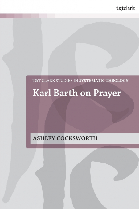 Karl Barth on Prayer