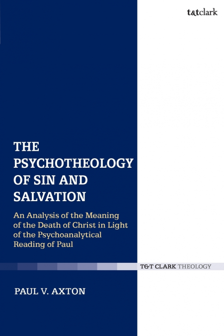 The Psychotheology of Sin and Salvation