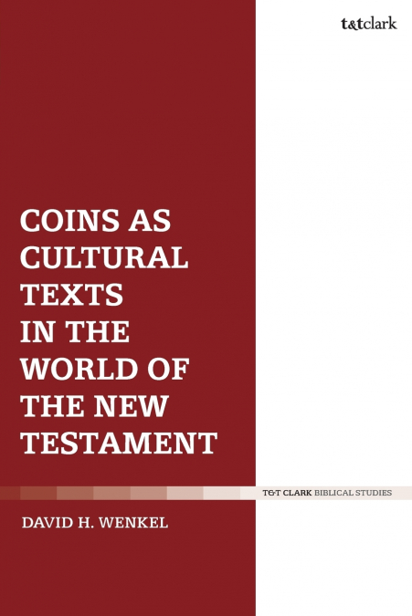 Coins as Cultural Texts in the World of the New Testament