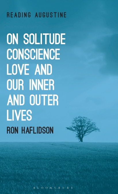 On Solitude, Conscience, Love and Our Inner and Outer Lives