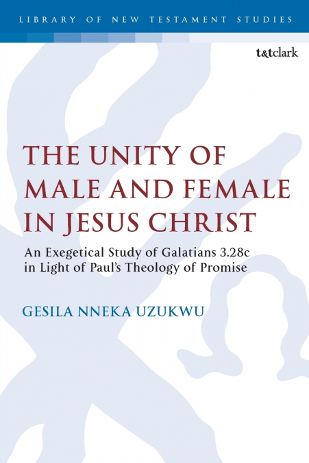 The Unity of Male and Female in Jesus Christ