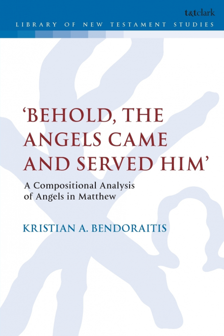 ’Behold, the Angels Came and Served Him’