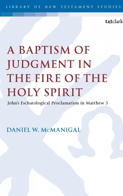 A Baptism of Judgment in the Fire of the Holy Spirit