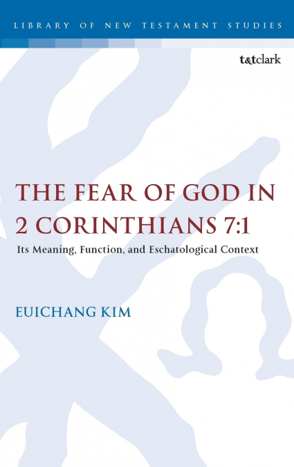The Fear of God in 2 Corinthians 7