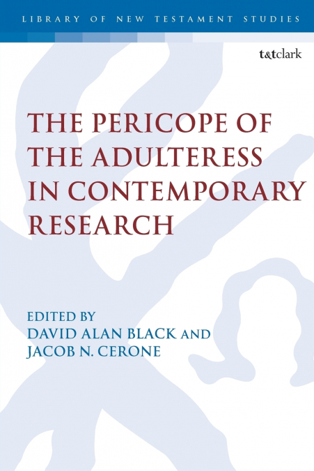 The Pericope of the Adulteress in Contemporary Research