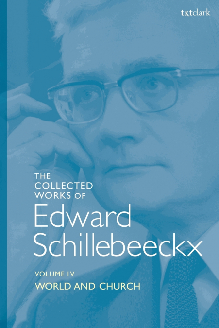 The Collected Works of Edward Schillebeeckx Volume 4
