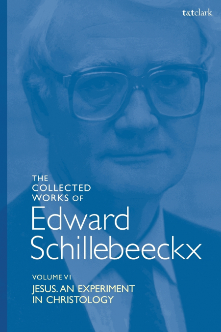 The Collected Works of Edward Schillebeeckx Volume 6