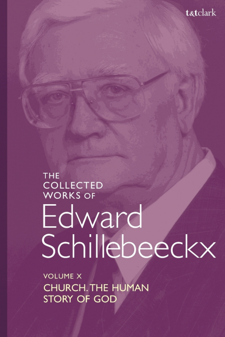The Collected Works of Edward Schillebeeckx Volume 10