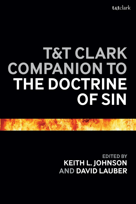 T&T Clark Companion to the Doctrine of Sin