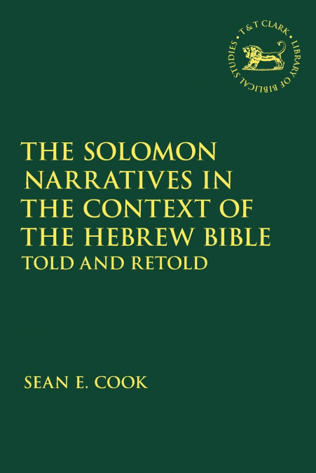 The Solomon Narratives in the Context of the Hebrew Bible