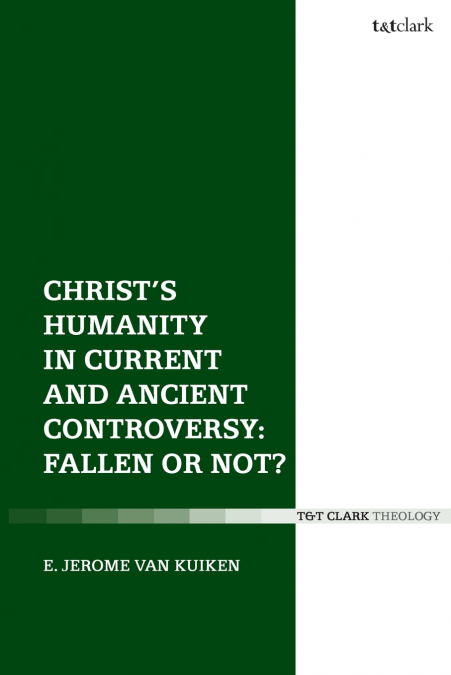 Christ’s Humanity in Current and Ancient Controversy