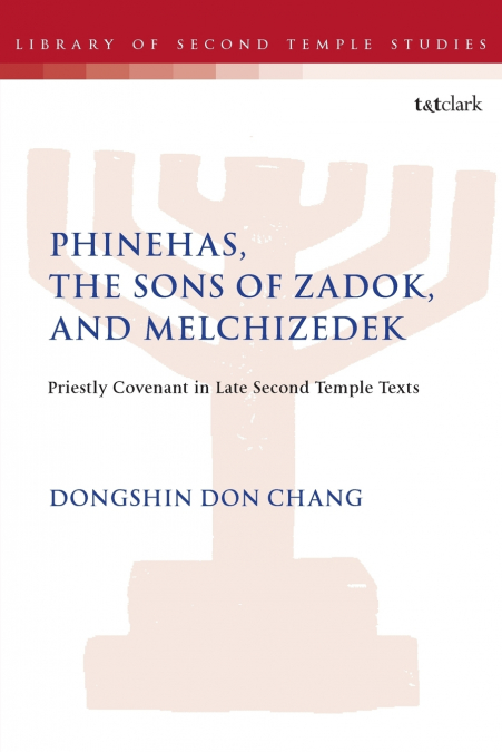 Phinehas, the Sons of Zadok, and Melchizedek