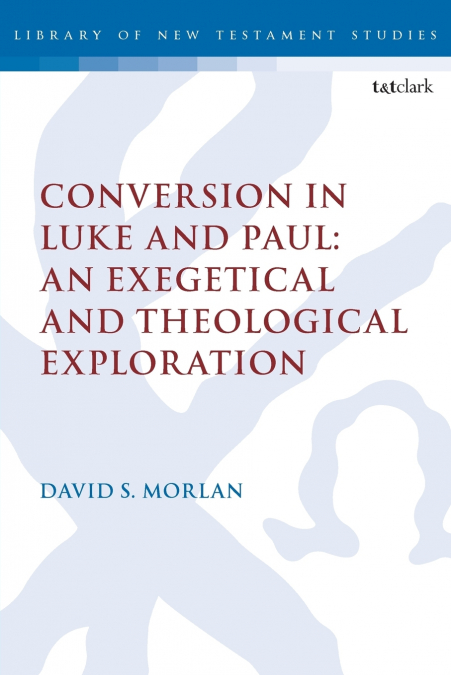 Conversion in Luke and Paul