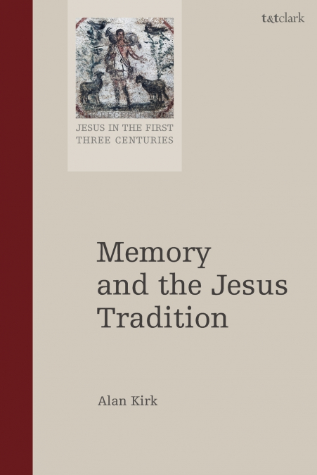 Memory and the Jesus Tradition