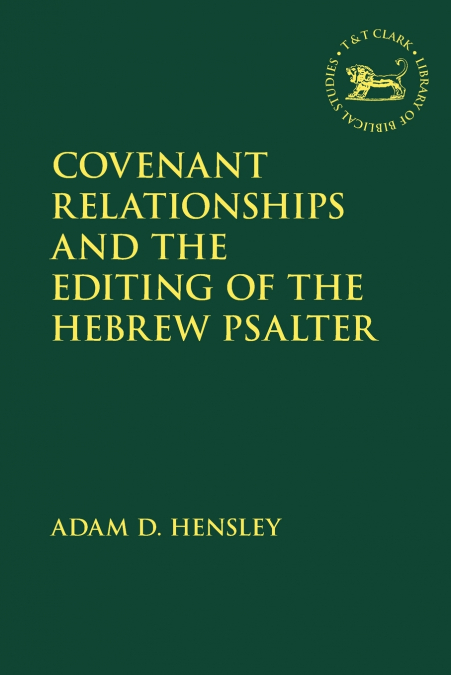 Covenant Relationships and the Editing of the Hebrew Psalter