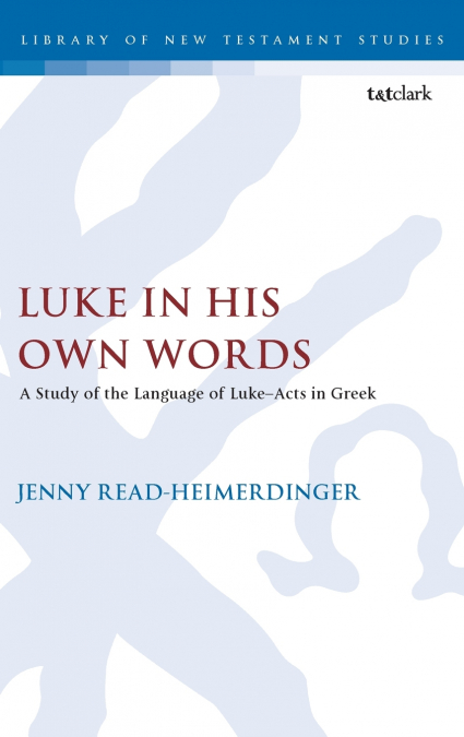 Luke in His Own Words