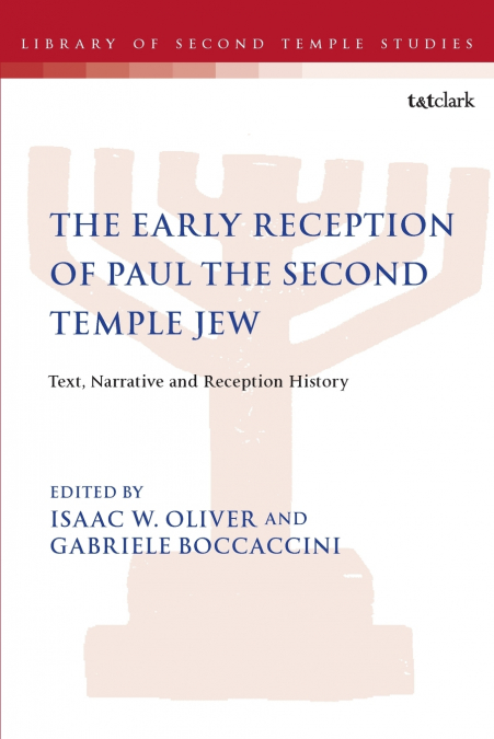 The Early Reception of Paul the Second Temple Jew