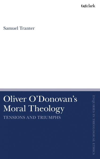 Oliver O’Donovan’s Moral Theology