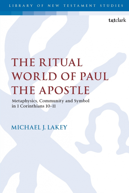 The Ritual World of Paul the Apostle