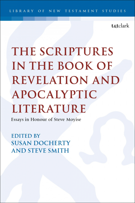 The Scriptures in the Book of Revelation and Apocalyptic Literature