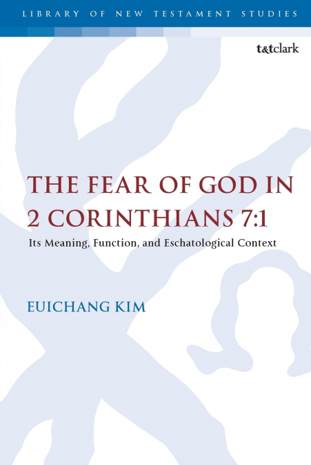The Fear of God in 2 Corinthians 7