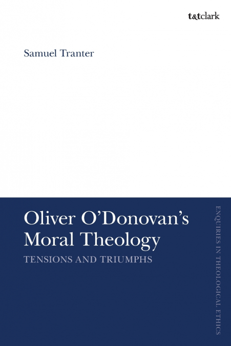 Oliver O’Donovan’s Moral Theology