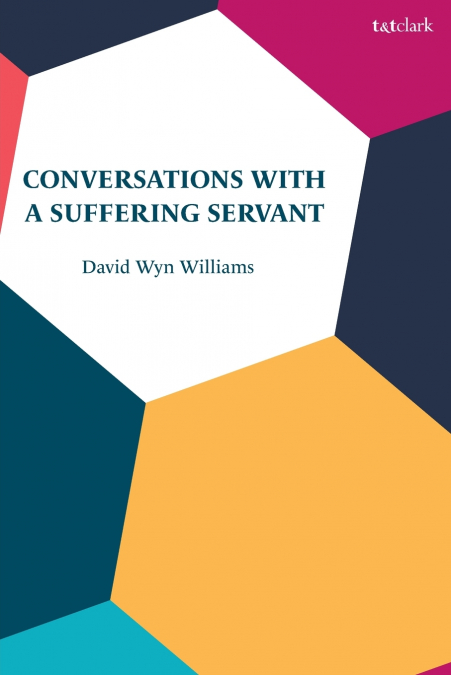 Conversations with a Suffering Servant