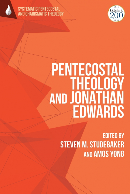 Pentecostal Theology and Jonathan Edwards