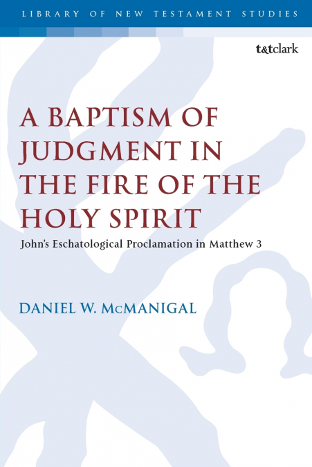 A Baptism of Judgment in the Fire of the Holy Spirit