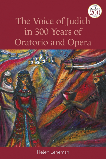 The Voice of Judith in 300 Years of Oratorio and Opera