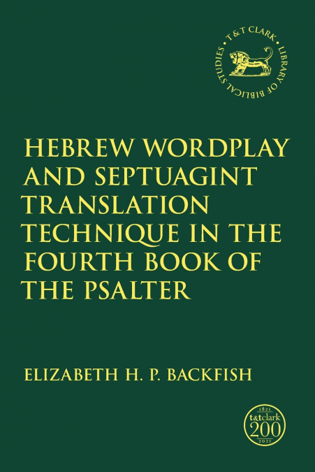 Hebrew Wordplay and Septuagint Translation Technique in the Fourth Book of the Psalter
