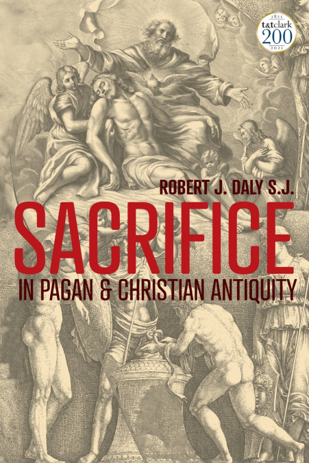 Sacrifice in Pagan and Christian Antiquity