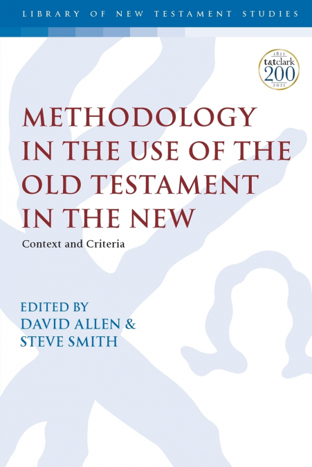 Methodology in the Use of the Old Testament in the New