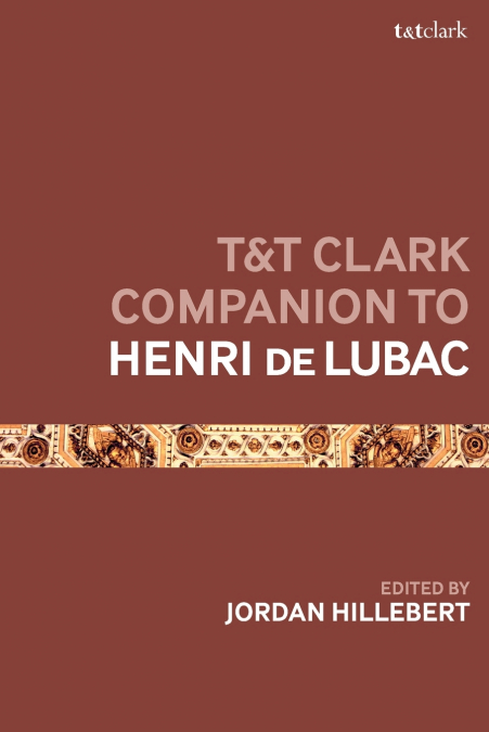 T&T Clark Companion to Henri de Lubac