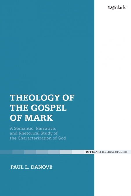 Theology of the Gospel of Mark