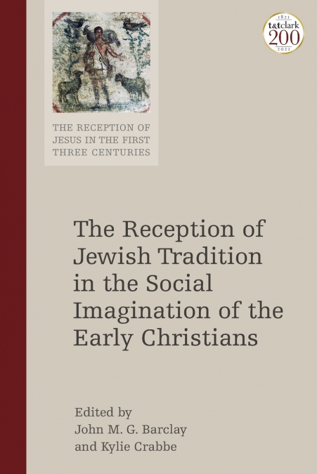 The Reception of Jewish Tradition in the Social Imagination of the Early Christians