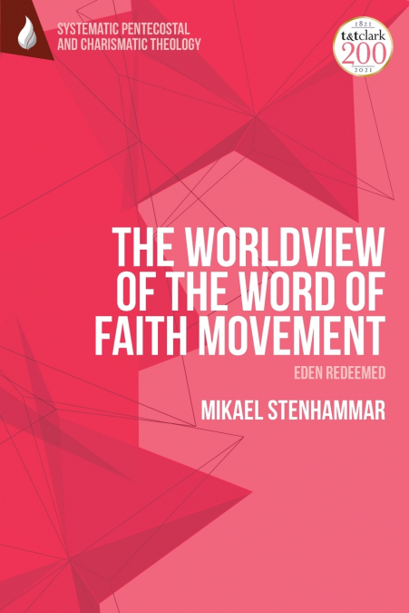 The Worldview of the Word of Faith Movement