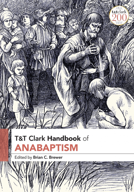 T&T Clark Handbook of Anabaptism