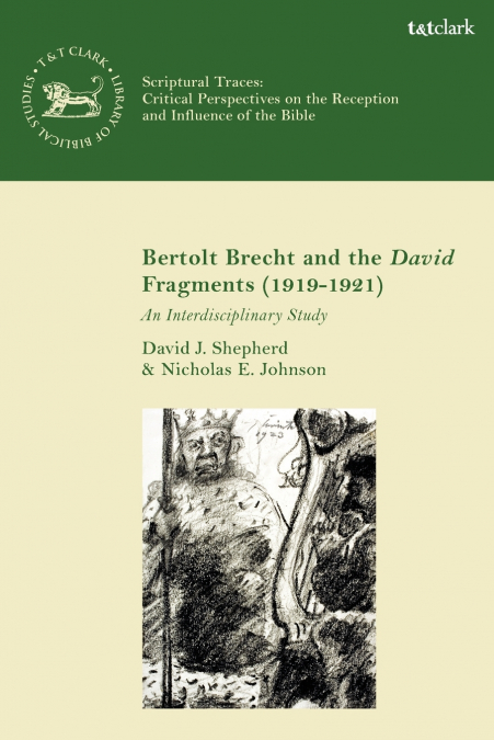 Bertolt Brecht and the David Fragments (1919-1921)