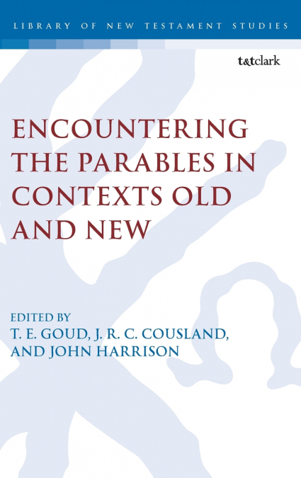 Encountering the Parables in Contexts Old and New