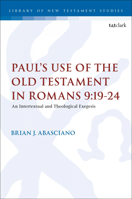 Paul’s Use of the Old Testament in Romans 9
